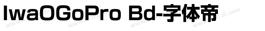 IwaOGoPro Bd字体转换
